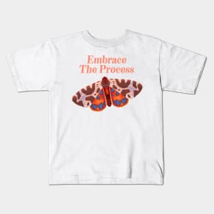 Embrace The Process - Inspirational Butterfly Kids T-Shirt